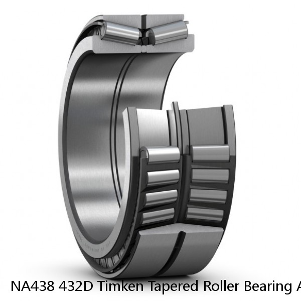 NA438 432D Timken Tapered Roller Bearing Assembly