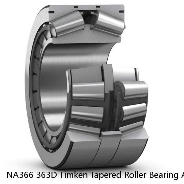 NA366 363D Timken Tapered Roller Bearing Assembly