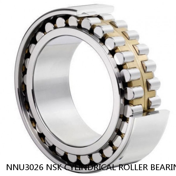 NNU3026 NSK CYLINDRICAL ROLLER BEARING