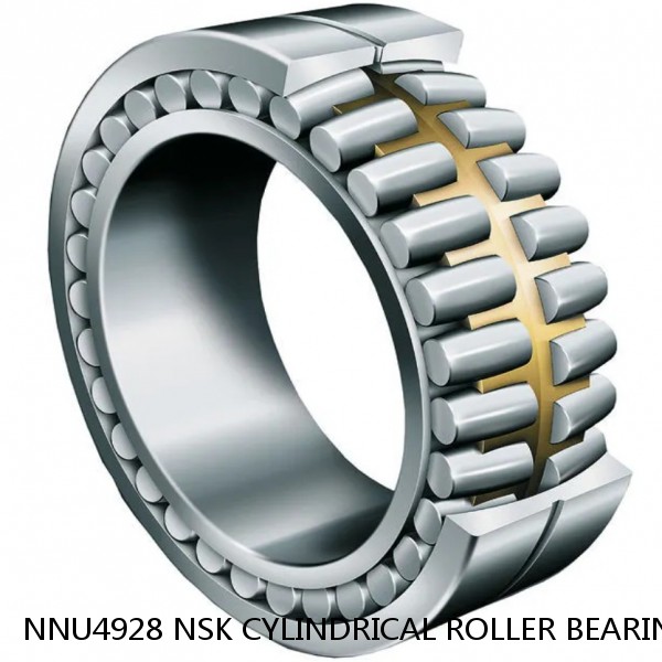 NNU4928 NSK CYLINDRICAL ROLLER BEARING