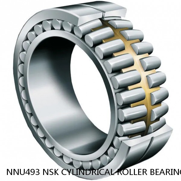 NNU493 NSK CYLINDRICAL ROLLER BEARING