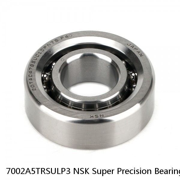 7002A5TRSULP3 NSK Super Precision Bearings