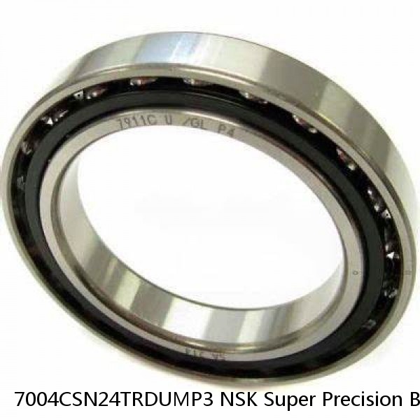 7004CSN24TRDUMP3 NSK Super Precision Bearings