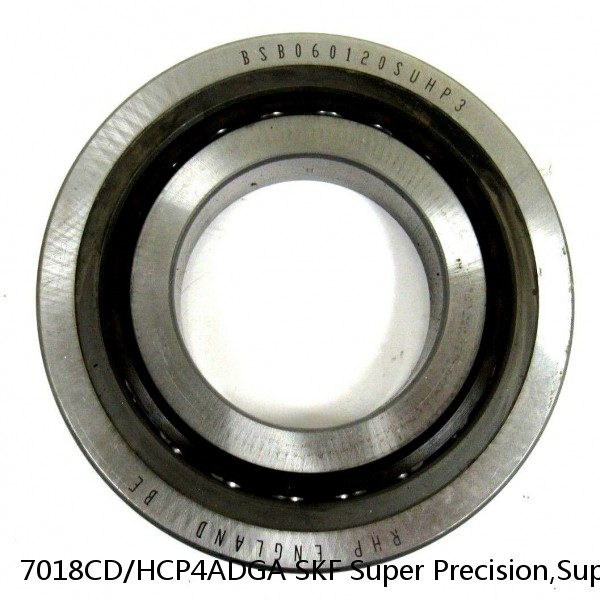 7018CD/HCP4ADGA SKF Super Precision,Super Precision Bearings,Super Precision Angular Contact,7000 Series,15 Degree Contact Angle