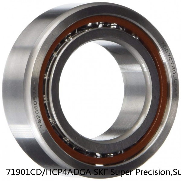 71901CD/HCP4ADGA SKF Super Precision,Super Precision Bearings,Super Precision Angular Contact,71900 Series,15 Degree Contact Angle