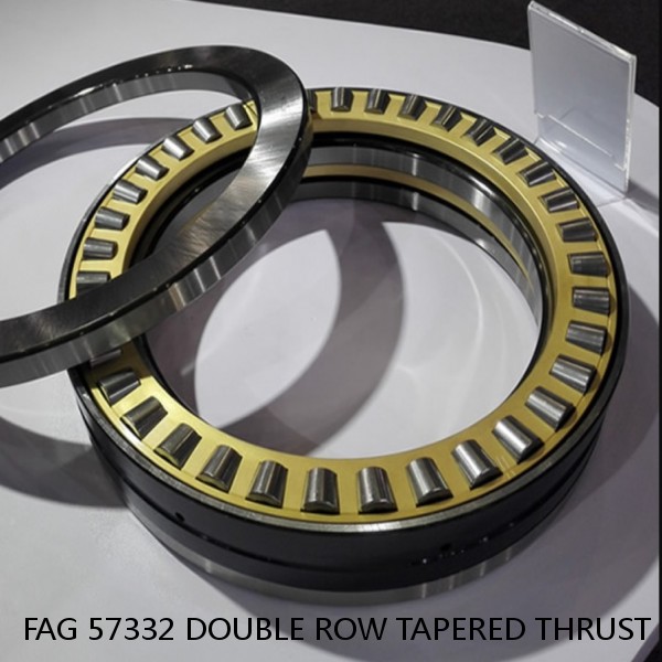 FAG 57332 DOUBLE ROW TAPERED THRUST ROLLER BEARINGS