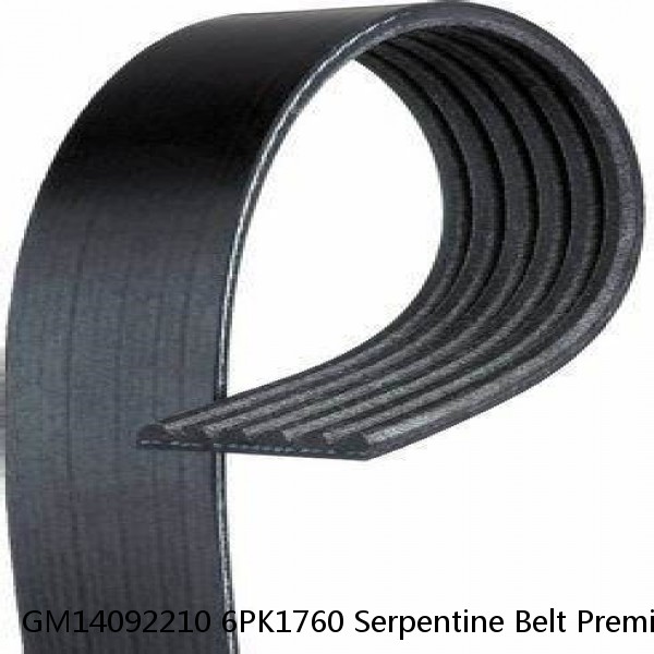 GM14092210 6PK1760 Serpentine Belt Premium OE Micro-V Belt Gates K060695